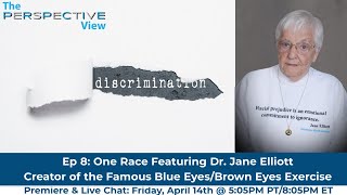 One Race Featuring Dr. Jane Elliott, Creator of the Famous Blue Eyes/Brown Eyes Exercise (EP 8)