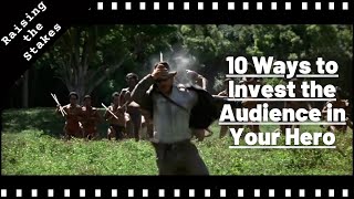 10 Ways to Invest the Audience in Your Hero