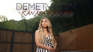 Demet Aydın - Kanaya Kanaya (Official Music Video)