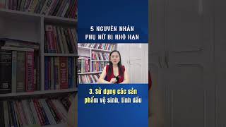 5 Nguyên nhân khô hạn phổ biến của phụ nữ | Quỳnh Trang TLA | #shorts