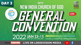 NEW INDIA CHURCH OF GOD | GENERAL CONVENTION 2022 | DAY 3 |  LOGOSVISION MEDIA | 15-01-2022