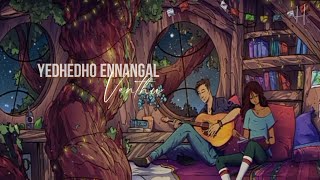 Yedhedo Ennangal Vandhu Song Lyrics Whatsapp Status 😍 Yuvan Whatsapp Status ❤️Tamil Whatsapp Status