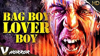 BAG BOY LOVER BOY - HD INDIE HORROR MOVIE - FULL SCARY FILM IN ENGLISH - V HORROR