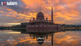 Nasheed : My hope - Muhammad al Muqit - Ya Rajaee