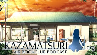 Kazamatsuri.org AIR Bookclub Podcast Part 2: Minagi Route