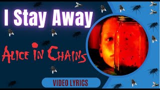 Alice in Chains  -  I Stay Away (Video Lyrics)