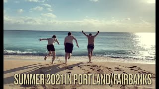 Summer 2021 Oregon & Alaska