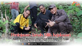 KEJATI SULBAR - Kajati Sulbar Tinjau Lokasi Sekaligus Melakukan Penanaman Pohon