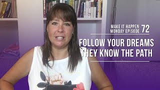 Follow Your Dreams - They Know The Path - MIHM EP 72