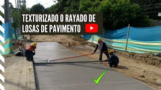 Texturizado o Rayado de Pavimento Rígido - 🔴Acabado de Concreto Hidráulico