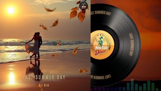 DJ NID - Last Summer Day🔥Official Audio 2024