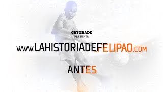 La Historia de Felipao - Antes