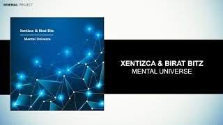 Xentizca & Birat Bitz - Mental Universe (Original Mix)