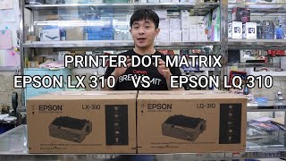 PRINTER EPSON LX 310 DAN EPSON LQ 310 REVIEW PRINTER DOT MATRIX UTK CETAK INVOICE / FAKTUR PENJUALAN