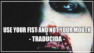 Marilyn Manson - Use Your Fist And Not Your Mouth //TRADUCIDA//