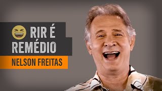 Rir é Remédio - Nelson Freitas