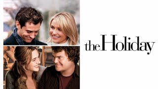 The Holiday (2006) Movie || Cameron Diaz, Kate Winslet, Jude Law | updates Review & Facts