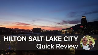 Hilton Salt Lake City - City Center Quick Review