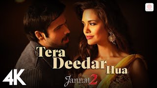 🌹 Tera Deedar Hua 4K Video | Jannat 2 | Emraan Hashmi, Esha | Javed Ali | Pritam 🌟