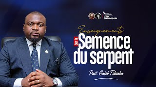 #Past. Caleb Tshiaka/ La semence du serpent #4 : Jeudi 16 Mai 2024