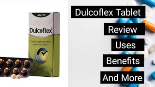 | Dulcoflex Tablet Review,Uses, Benefits And More|Bisacodyl Tablets