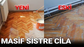 Eski Masif Parkeye Sistre Cila İşlemi Nasıl Yapılır?