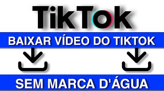 Como Baixar Vídeo Do Tiktok Sem Marca d'água (Passo A Passo) 2024