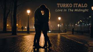 Turko Italo - Love In The Midnight (AI Italo-Disco 2024)