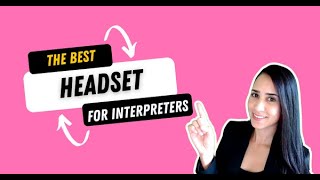 The Best Headset For Remote Interpreting