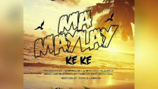 (Vincy Soca 2017)Ke ke - Ma maylay