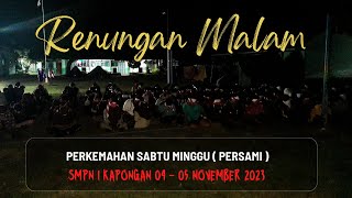 Renungan Malam Perkemahan Sabtu Minggu | SMPN 1 Kapongan | Tahun 2023 | Persami | Bagian 3