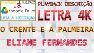 Eliane Fernandes | O Crente e a Palmeira | Com Letra | 4K