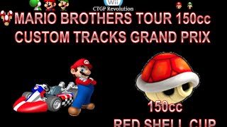 Mario Kart Wii CTGP Revolution Solo GP 17 Mario Brothers Tour 150cc CTGP Part 18 150cc Red Shell Cup