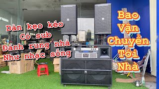 Dàn loa kéo đánh tung nóc là có thật, giá siêu tốt, bao chở tận nhà 0981328037