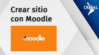 Cómo crear nuestro sitio con Moodle.