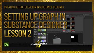 Setting up Graph in Substance Designer | Lesson 2 | Substance Designer Premium Tutorial