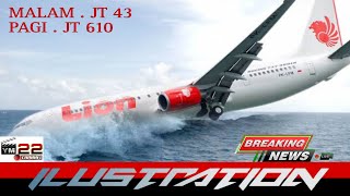 BALI MALAM SEBELUM PAGI INSIDEN TERJADI PESAWAT LION AIR JT 43 . JAKARTA . JT 610