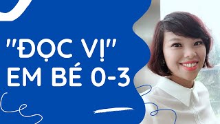 #1 NHẬN THỨC ĐÚNG VỀ TRẺ 0-3:  "Đọc vị‘ em bé 0-3 | Co Anh Hoa