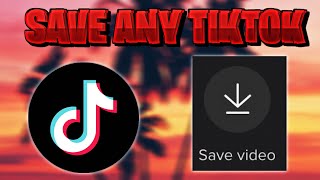 SAVE TIKTOKS WITH NO SAVE BUTTON (IOS & ANDROID)