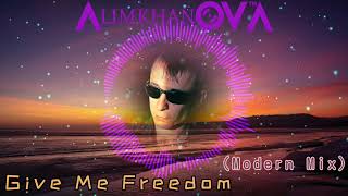 AlimkhanOV A. - Give Me Freedom (Modern Mix)