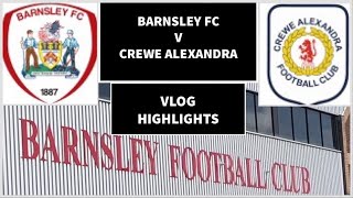 Barnsley fc v Crewe Alexandra Football Vlog Highlights #barnsleyfc #crewealexandra #football #vlog