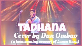 "TADHANA" COVER BY DAN OMBAO (A Homecoming Concert of Lance Busa in Butuan City) jassingvlogging❣️