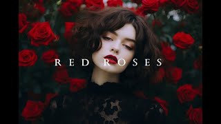 Red Roses - Melodic Slow Deep House 2024🎵🎵