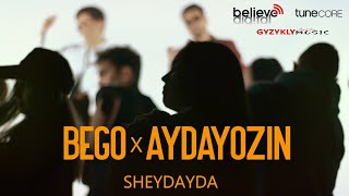 BeGo x Aydayozin - Sheydayda | 2022