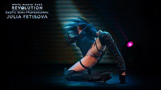 REVOLUTION 2022. WHITE NIGHTS | Julia Fetisova (EXOTIC SEMI-PRO)