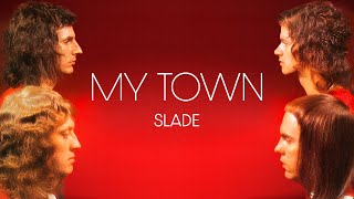 Slade - My Town (Official Audio)