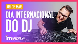 9 de março - Dia Internacional do DJ