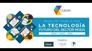 Conclusiones Calzatic 2018: El futuro del sector moda/calzado