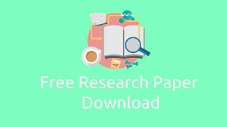 How To Search And Download Research Articles For Free