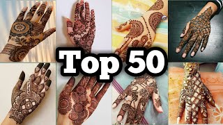 top 50 mehandi designs | mehandi designs | simple mehandi designs | mehandi designs 2021